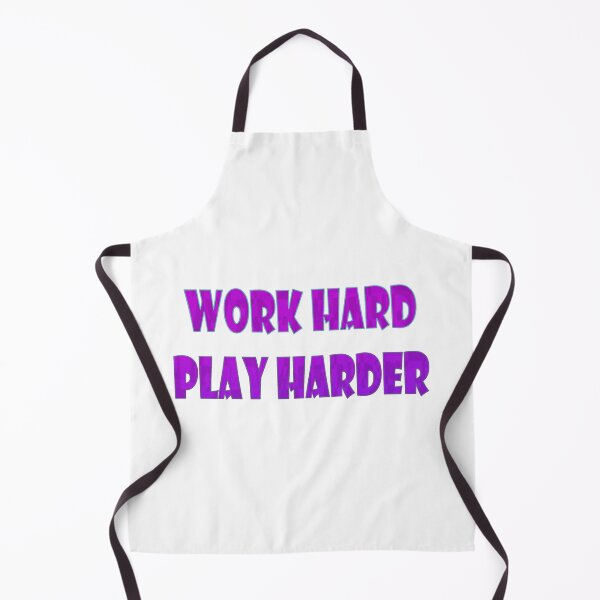Item preview, Work hard, play harder designed and sold by JensVanReeth.