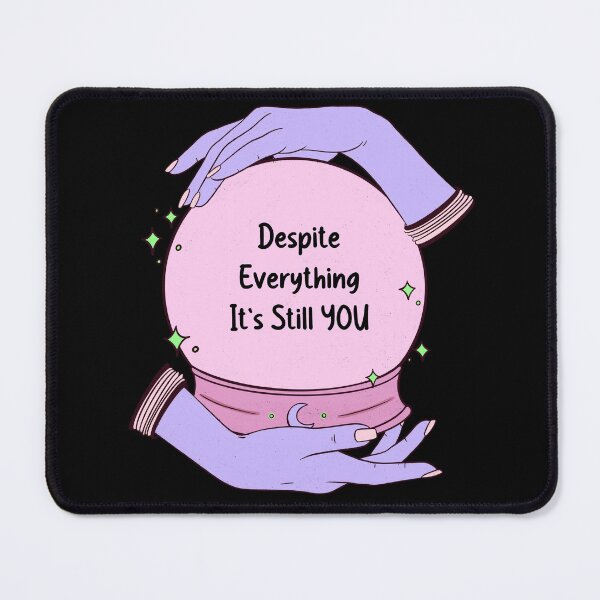 Item preview, Despite Everything Its Still You - Completely Yourself designed and sold by House-Of-Anala.
