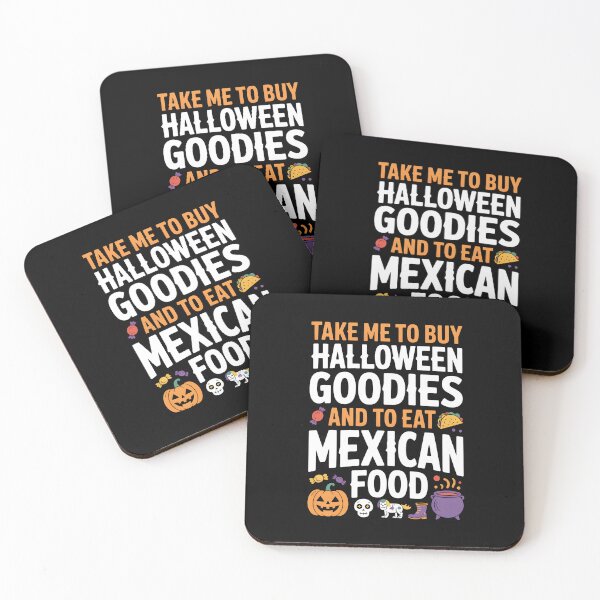 Item preview, Take Me To Buy Halloween Goodies And To Eat Mexican Food Funny Halloween Quote designed and sold by MissRasheedHam.