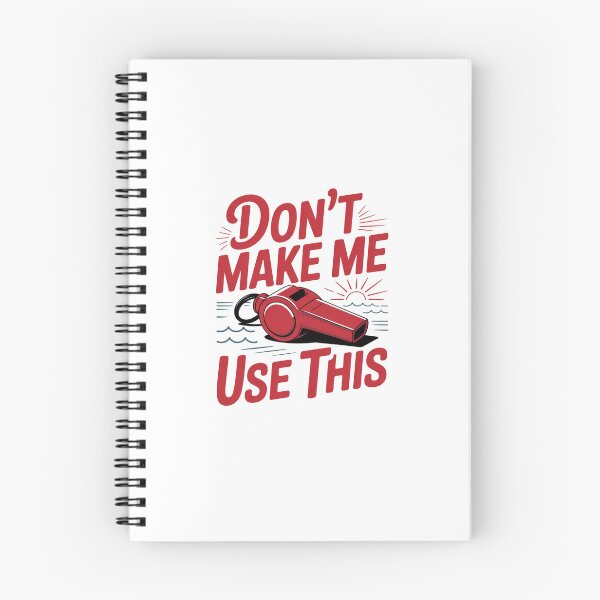Item preview, Don't Make Me Use This Lifeguard Whistle designed and sold by TeesYouWant.