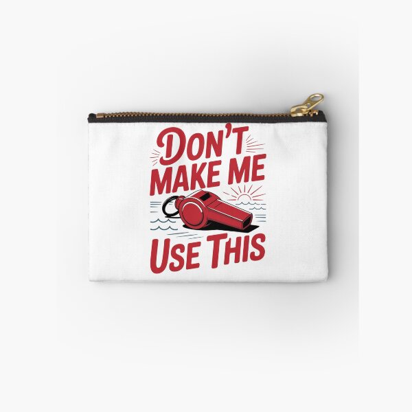 Item preview, Don't Make Me Use This Lifeguard Whistle designed and sold by TeesYouWant.
