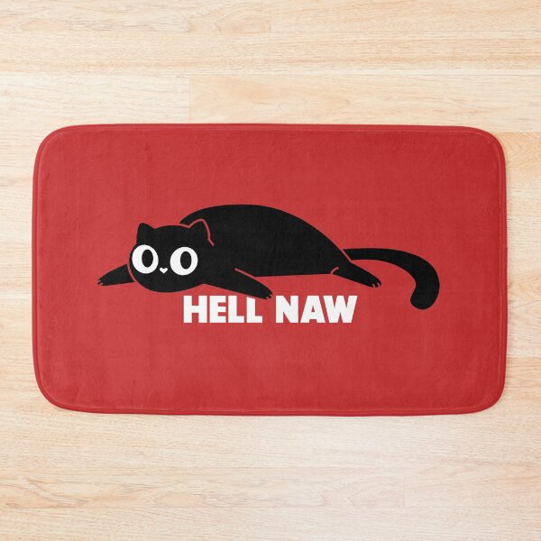 Item preview, Hell Naw Cat designed and sold by therocketman.