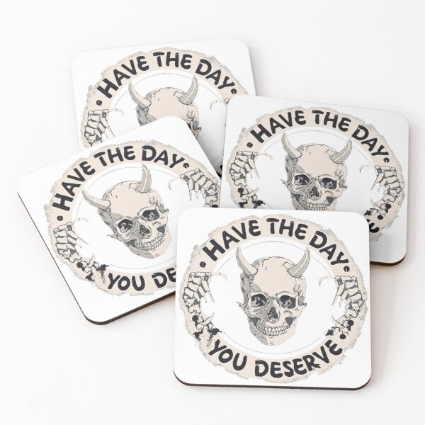 Item preview, Have The Day You Deserve Funny Gifts Wishes  designed and sold by MatthewViews.