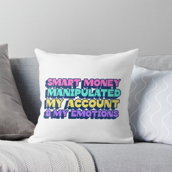 Item preview, Smart Money manipulated my account and my emotions designed and sold by NHH25.