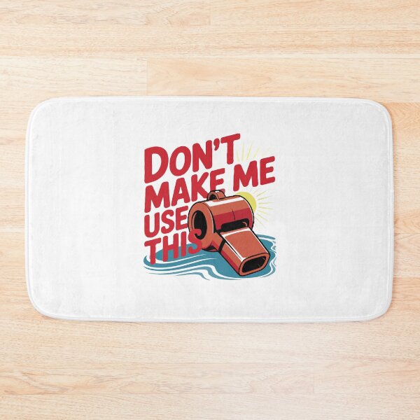 Item preview, Lifeguard Humor - Don't Make Me Use This Lifeguard Whistle designed and sold by TeesYouWant.
