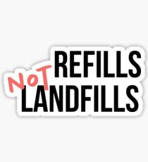 Refills Not Landfills Sticker
