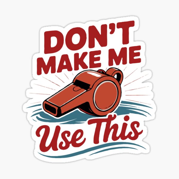 Item preview, Funny Lifeguard Beach Humor - Don't Make Me Use This Lifeguard Whistle designed and sold by TeesYouWant.