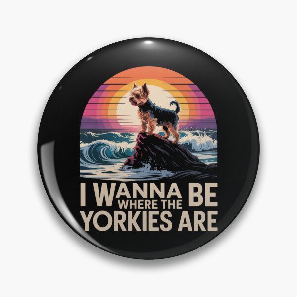 Item preview, I Wanna Be Where the Yorkies Are designed and sold by theartfulaspie.