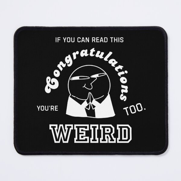 Item preview, Congratulations You're Weird Too - Funny Introvert Sarcastic for Awkward People designed and sold by DesignDazzles.