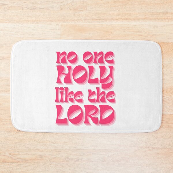 Item preview, no one Holy like the Lord designed and sold by janemadedesigns.
