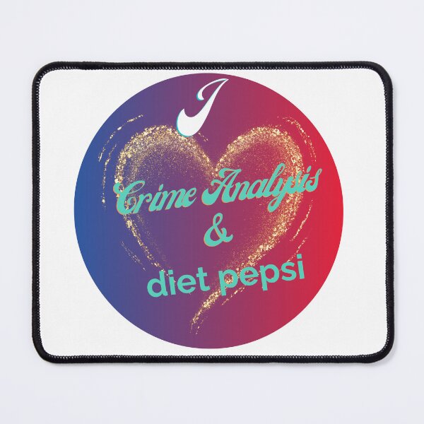 Item preview, I love Crime Analysis & Diet Pepsi designed and sold by Florida Crime and Intelligence Analyst Assocation.