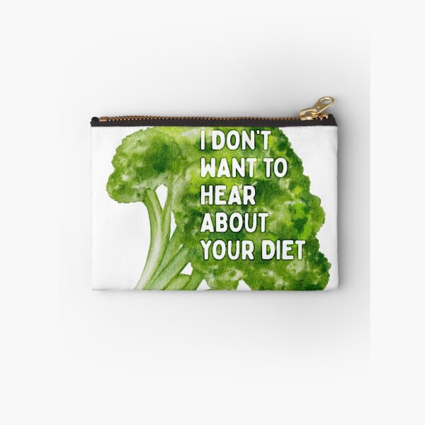 Item preview, I Don't Want to Hear About Your Diet Broccoli designed and sold by spooniecentral.
