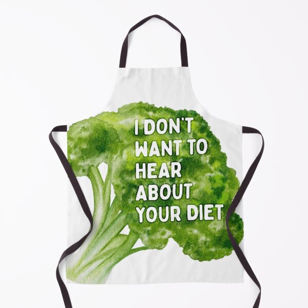 Item preview, I Don't Want to Hear About Your Diet Broccoli designed and sold by spooniecentral.
