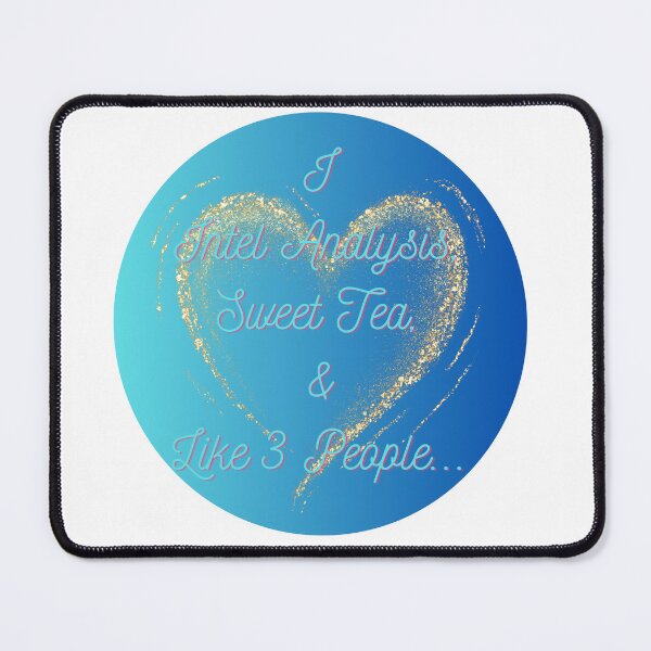 Item preview, I love Intel Analysis, Sweet Tea, and Like 3 People... designed and sold by Florida Crime and Intelligence Analyst Assocation.