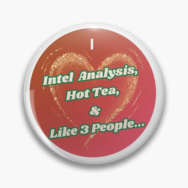 Item preview, I love Intel Analysis, Hot Tea, and Like 3 People... designed and sold by Florida Crime and Intelligence Analyst Assocation.