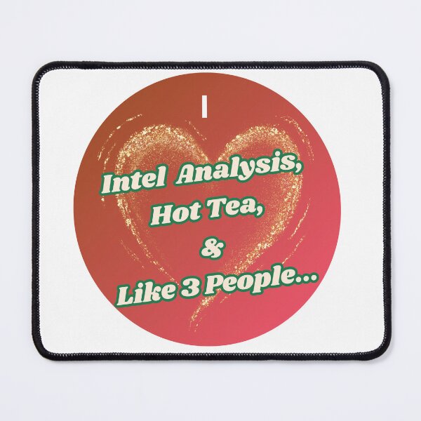 Item preview, I love Intel Analysis, Hot Tea, and Like 3 People... designed and sold by Florida Crime and Intelligence Analyst Assocation.