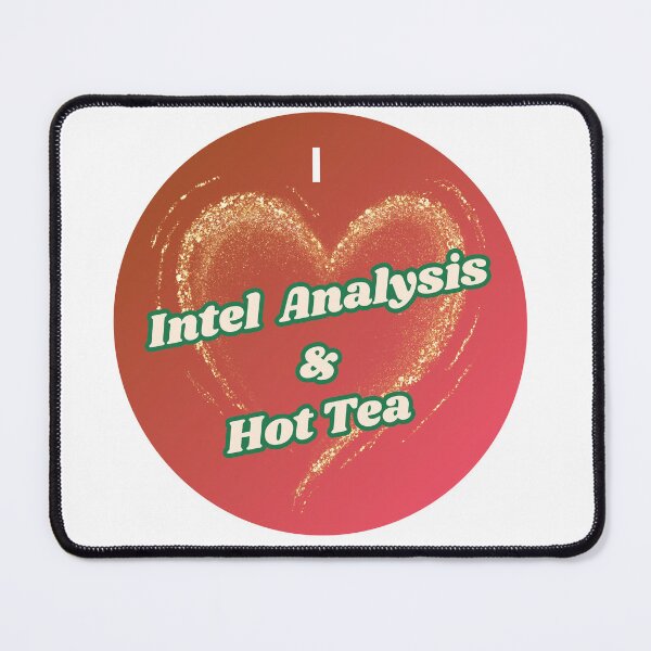 Item preview, I love Intel Analysis & Hot Tea designed and sold by Florida Crime and Intelligence Analyst Assocation.