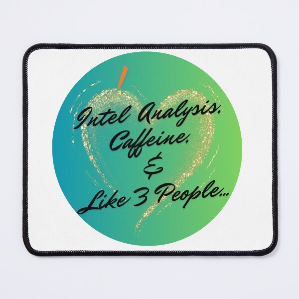 Item preview, I love Intel Analysis, Caffeine, and Like 3 People... designed and sold by Florida Crime and Intelligence Analyst Assocation.