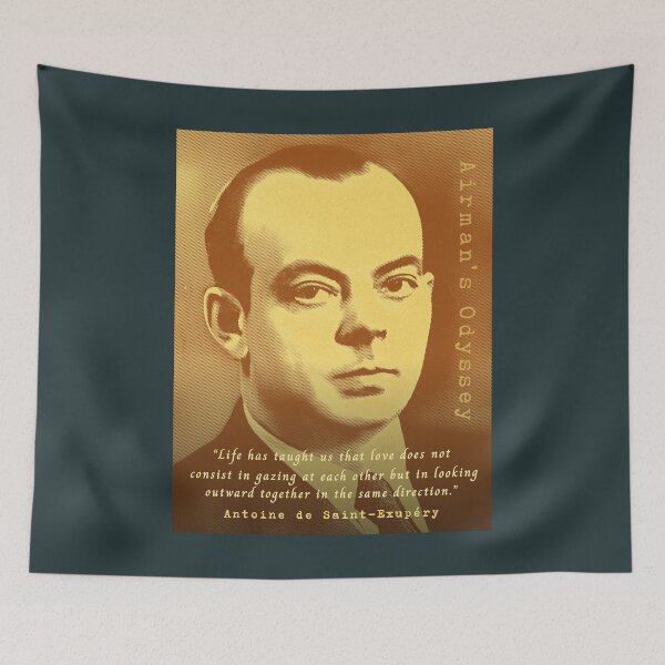 Item preview, Antoine de Saint-Exupéry quote: "Life has taught us that love does not consist in gazing at each other but in looking outward together in the same direction. designed and sold by artbleed.