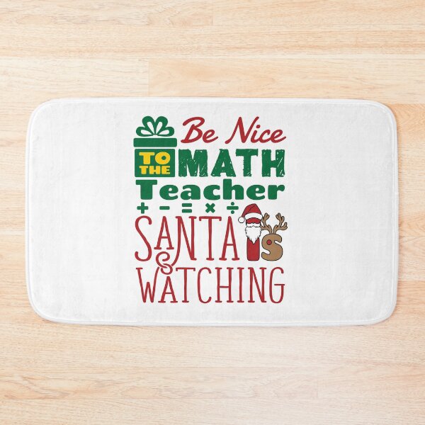 Item preview, Be Nice to the Math Teacher Santa is Watching Funny Christmas Holiday designed and sold by jaygo.