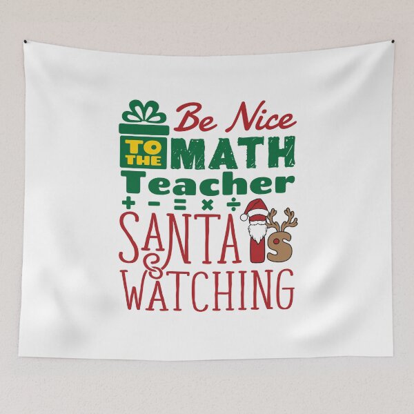 Item preview, Be Nice to the Math Teacher Santa is Watching Funny Christmas Holiday designed and sold by jaygo.
