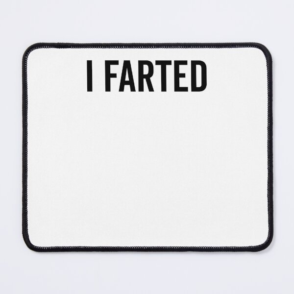 Item preview, I Farted designed and sold by Frank Ring.