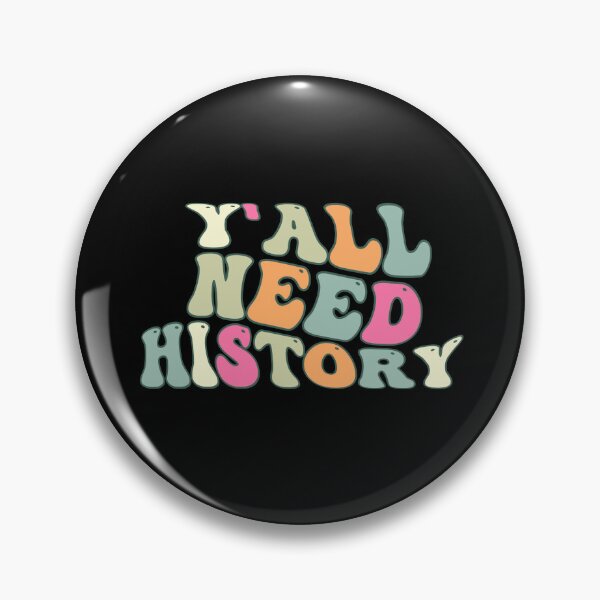 Item preview, Y'all Need History, Gift For History Lover designed and sold by belladesign7.