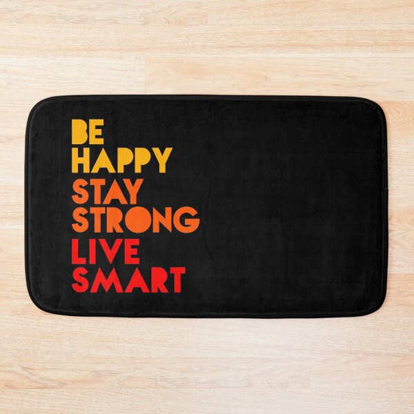 Item preview, Be Happy, Live Smart, Stay Strong designed and sold by ezcreate.media.
