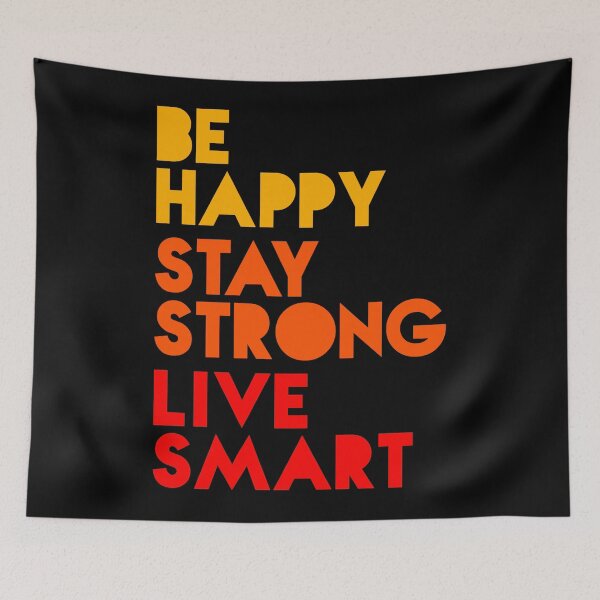 Item preview, Be Happy, Live Smart, Stay Strong designed and sold by ezcreate.media.