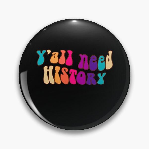 Item preview, Y'all Need History, Gift For History Lover designed and sold by belladesign7.