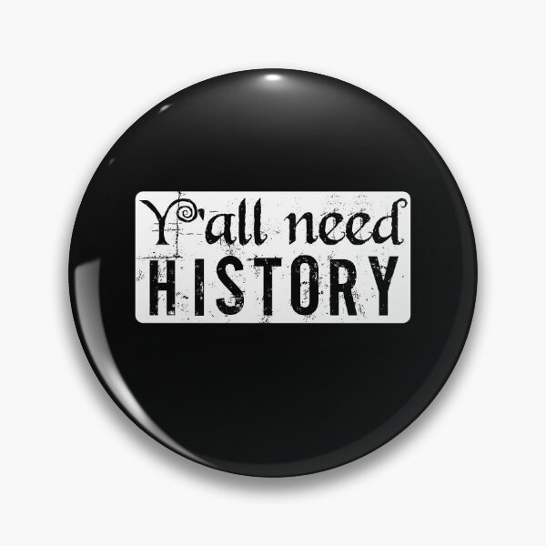 Item preview, Y'all Need History, Gift For History Lover designed and sold by belladesign7.
