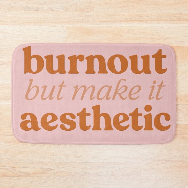 Item preview, Burnout but Make It Aesthetic – Minimalist Ironic Quote designed and sold by LoomisDreams.