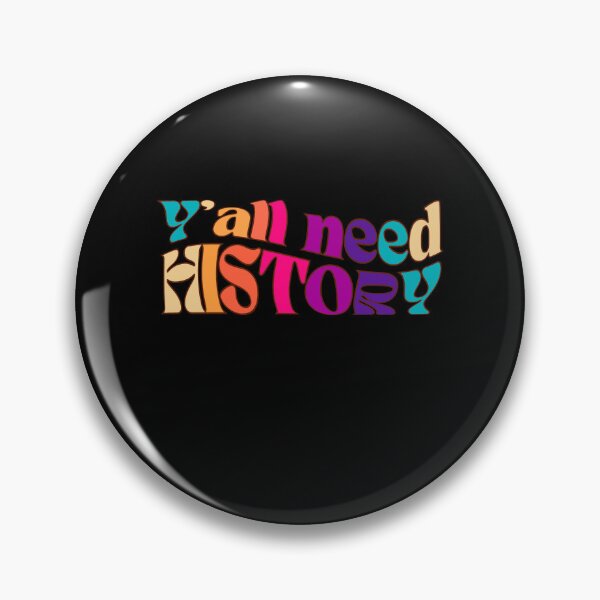 Item preview, Y'all Need History, Gift For History Lover designed and sold by belladesign7.