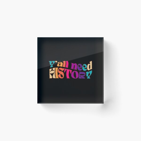 Item preview, Y'all Need History, Gift For History Lover designed and sold by belladesign7.
