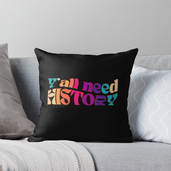 Item preview, Y'all Need History, Gift For History Lover designed and sold by belladesign7.