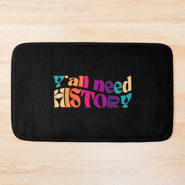 Item preview, Y'all Need History, Gift For History Lover designed and sold by belladesign7.