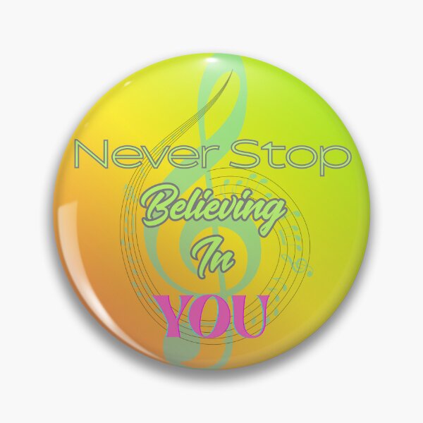 Item preview, Never Stop Believing In You designed and sold by BrightrDayMusicArt.