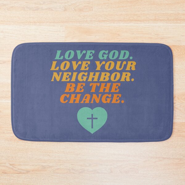 Item preview, Love God.  Love Your Neighbor.  Be the Change.  designed and sold by Canterbury Episcopal Campus Ministry at Texas Tech University .