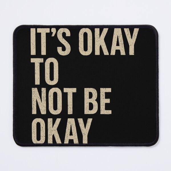 Item preview, Powerful Quote Graphic: It's Okay To Not Be Okay Unisex Apparel designed and sold by ThreadQuirk.