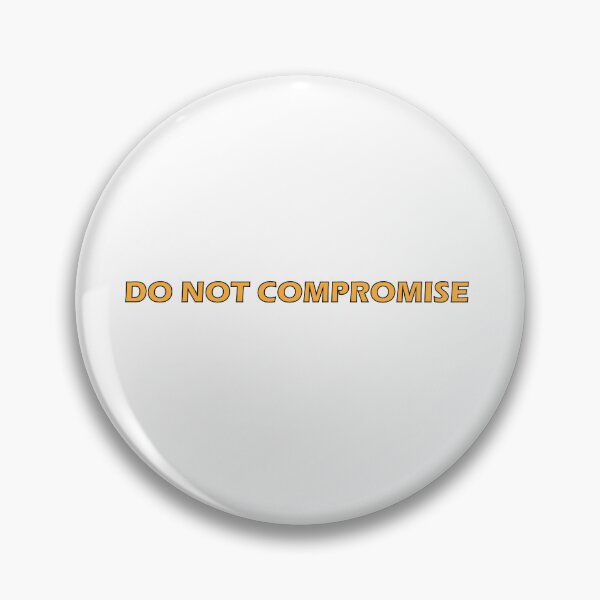 Item preview, Do not compromise designed and sold by Positive Mindzet!.