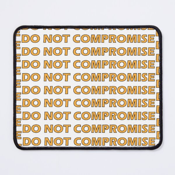 Item preview, Do not compromise designed and sold by Positive Mindzet!.