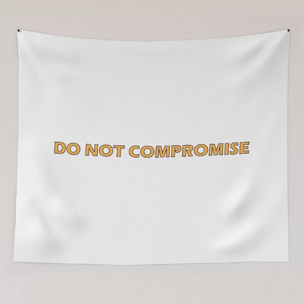 Item preview, Do not compromise designed and sold by Positive Mindzet!.