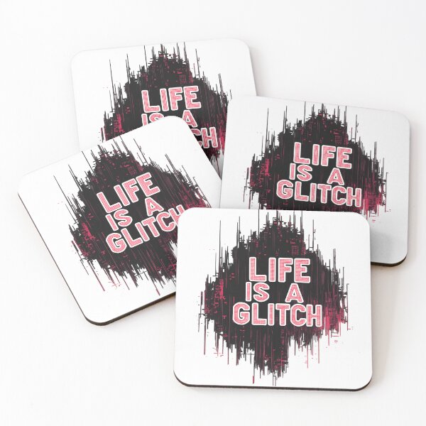 Item preview, Life Is a Glitch designed and sold by Chroma Myst.