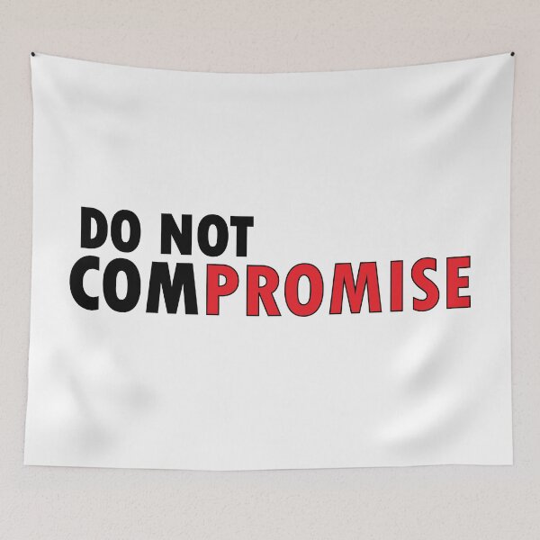Item preview, DO NOT COMPROMISE designed and sold by Positive Mindzet!.