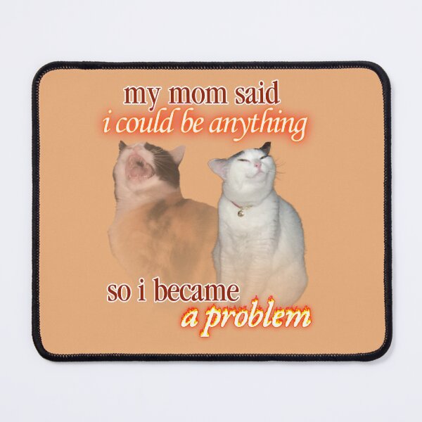 Item preview, my mom said i could be anything designed and sold by snazzyseagull.