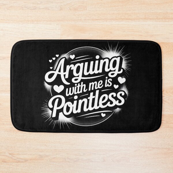 Item preview, Arguing With Me Is Pointless- I Knew I Was Wrong, I Am My Father's Daughter -Funny Gift For Anyone Who Appreciates Sarcasm designed and sold by LovelyEvaDesign.