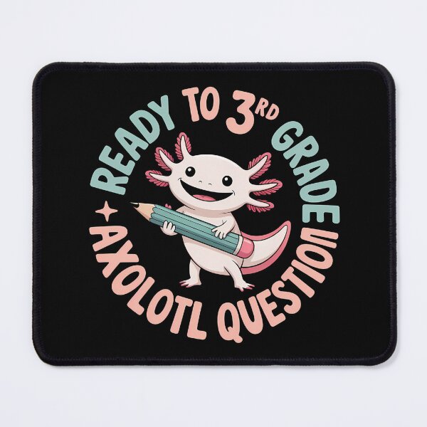 Item preview, Ready To 3rd Grade Axolotl Question - This funny gift is perfect for a third grade student who loves axolotls and is excited to go back to school. designed and sold by ZyziowskyArt.