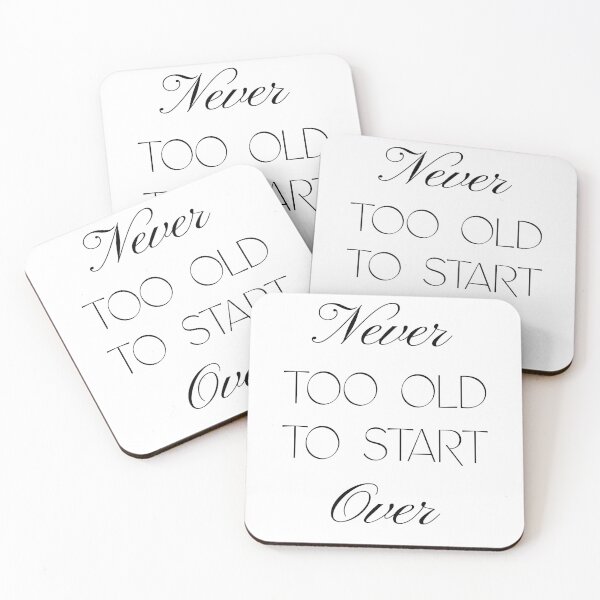 Item preview, Never Too Old to Start Over - Empowering Quote for Second-Act Success designed and sold by Soaring Eagle.