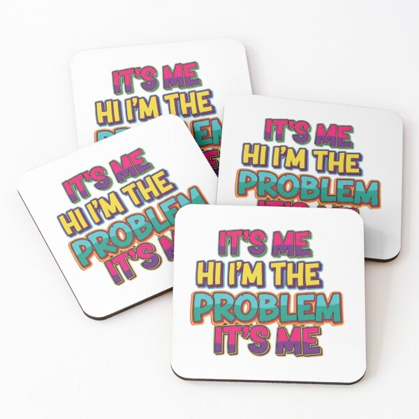 Item preview, It's Me Hi I'm the Problem It's Me designed and sold by Shivam Arora.