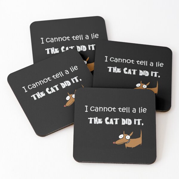 Item preview, I Cannot Tell a Lie, The Cat Did It. designed and sold by Say What You Need To Say!.